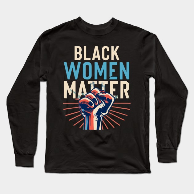 Black Women Matter Long Sleeve T-Shirt by Graceful Designs